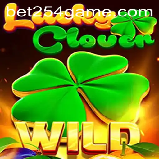 Discover LuckyClover: A Thrilling Betting Experience with Bet254